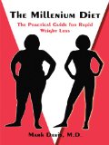 THE MILLENIUM DIET, THE PRACTICAL GUIDE FOR RAPID WEIGHT LOSS
