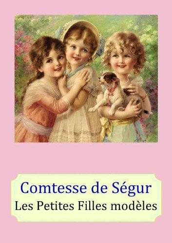 Les Petites Filles modÃ¨les (avec illustrations) (French Edition)