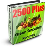 2500 Plus Green Smoothie Recipes
