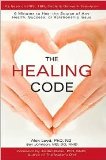 The Healing Code 1st (first) edition Text Only