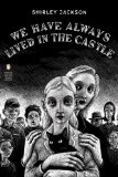 We Have Always Lived in the Castle: (Penguin Classics Deluxe Edition)