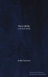 Oscar Wilde: a critical study
