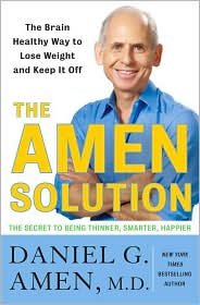 {THE AMEN SOLUTION BY Amen, Daniel G.(Author)}The Amen Solution: The Brain Healthy Way to Lose Weight and Keep It Off[Hardcover] ON 15-Feb,2011
