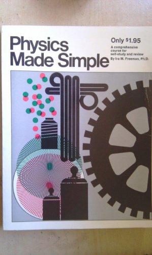 Physics Made Simple: a Comprehensive Guide for self-study and Review