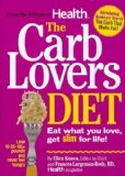 By Ellen Kunes The Carb Lovers Diet: Eat What You Love, Get Slim For Life (1st Edition)