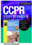 Neonatal Intensive Care Nursing and Neonatal Nurse Practitioner Study Workbook with Core Text (CCPR Study Workbook for Certification Review, Neonatal Intensive Care Nursing and Neonatal Nurse Practitioner)