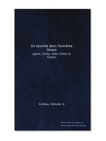 Un touriste dans l'extrÃªme Orient: Japon, Chine, Indo-Chine et Tonkin (French Edition)