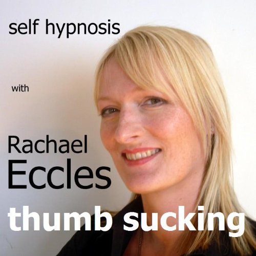 Stop Thumb Sucking, Break the Habit, Three Track Self Hypnosis Hypnotherapy CD