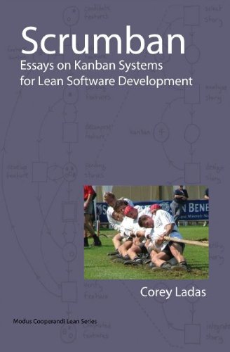 Scrumban: Essays on Kanban Systems for Lean Software Development