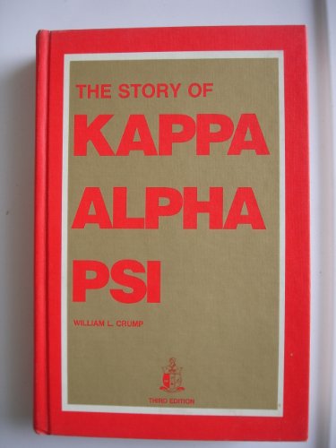The Story Of Kappa Alpha PSI 1911-1982 Third Edition Hardcover