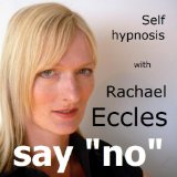 Say "No" Assertiveness, Self Hypnosis, Hypnotherapy, Meditation CD