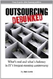 Outsourcing Debunked: What's real and what's baloney in IT's longest-running controversy