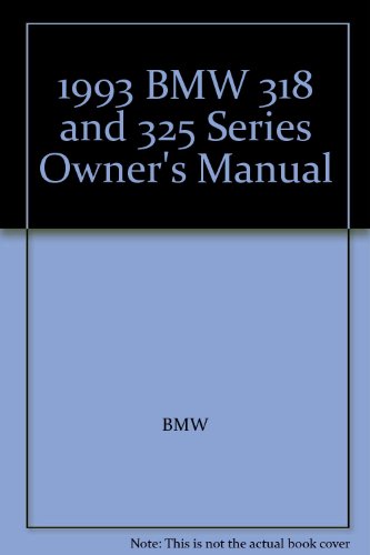 1993 BMW 318 and 325 Series Owner's Manual
