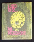 I Used to be and Artichoke