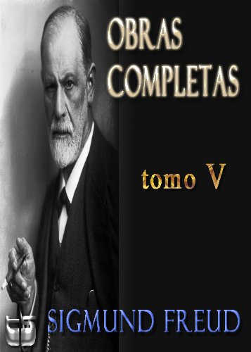 Totem Tabu y otros ensayos. Obras completas Tomo V. Sigmund Freud (Obras Completas - Sigmund Freud) (Spanish Edition)