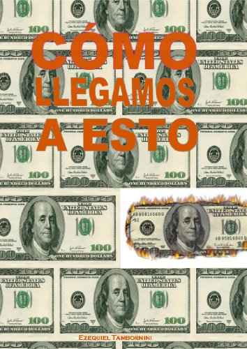 Cómo llegamos a esto. Breve historia del mundo en el que vivimos (Spanish Edition)