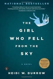 The Girl Who Fell from the Sky Publisher: Algonquin Books; Reprint edition