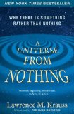 A Universe from Nothing: Why There Is Something Rather than Nothing