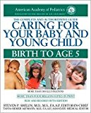 Caring for Your Baby and Young Child Birth to Age 5 5th (fifth) edition Text Only