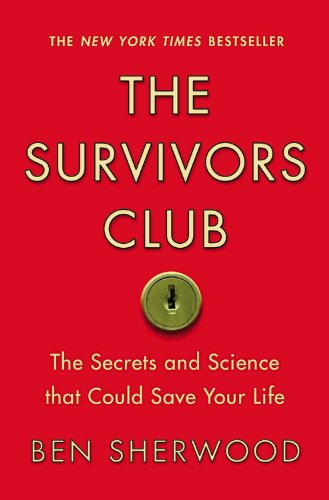 The Survivors Club: The Secrets and Science that Could Save Your Life
