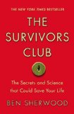 The Survivors Club: The Secrets and Science that Could Save Your Life