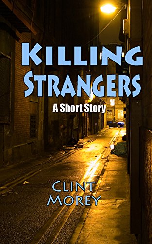 Killing Strangers  (Short Story)