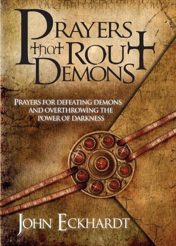 Book Cover Prayers That Rout Demons: Prayers for Defeating Demons and Overthrowing the Powers of Darkness