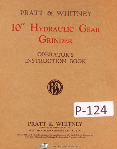 Pratt Whitney 10" Hydraulic Gear Grinder Operators Instruction Manual Year 1943