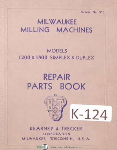 Kearney & Trecker Milwaukee 1200 & 1800 Milling Machine Parts Manual Year (1941)