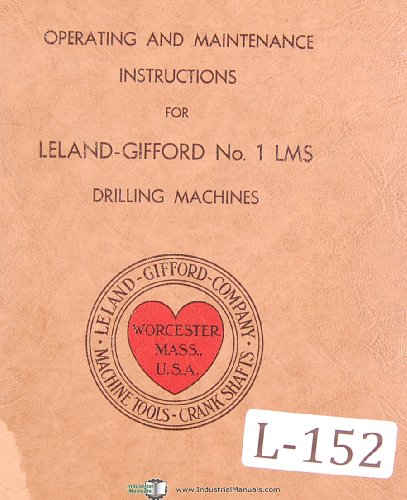 Leland Gifford No. 1LMS Drilling Machine Operation and Maintenance Manual 1940