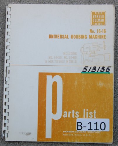 Barber Colman Hobbing No. 16-16, 16-36, 16-56 Parts Manual Year (1963)