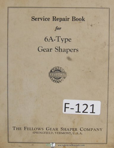Fellows 6A-Type Service Repair Gear Shaper Manual Year (1961)