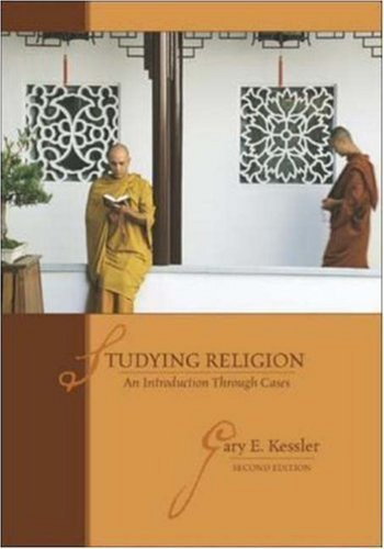 By Gary E. Kessler: Studying Religion: An Introduction Through Cases Second (2nd) Edition