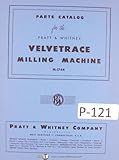 Pratt Whitney Velvetrace M-1744 Milling Machine Parts Lists Manual Year (1958)