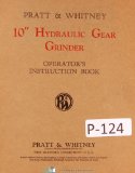 Pratt Whitney 10" Hydraulic Gear Grinder Operators Instruction Manual Year 1943