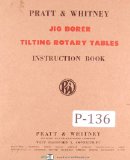 Pratt Whitney Jig Borer Tilting Rotary Tables Instruction Manual