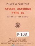 Pratt Whitney Keller Type BL Milling Machine Operating, Maintenance Manual 1952