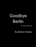 Goodbye Berlin (I Was Alone 3)