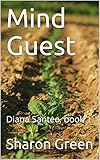 Mind Guest: Diana Santee, book 1