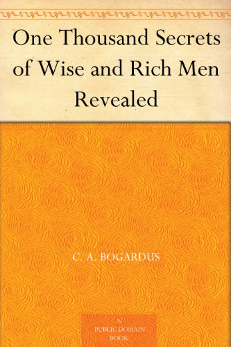 One Thousand Secrets of Wise and Rich Men Revealed