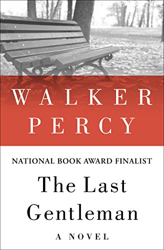 The Last Gentleman: A Novel