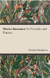 Marine Insurance : Its Principles And Practice