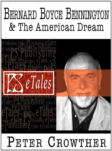 Bernard Boyce Bennington & The American Dream (The Land at the End of The Working Day)