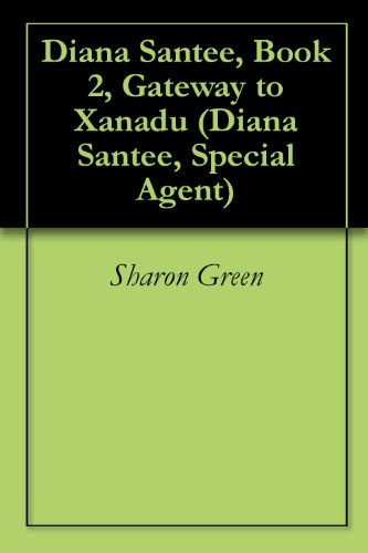 Gateway to Xanadu (Diana Santee Book 2)