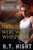 The Werewolf Whisperer (Vampire Love Story Book 2)