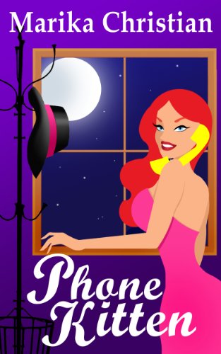 Phone Kitten: A Cozy, Romantic, and Highly Humorous Mystery