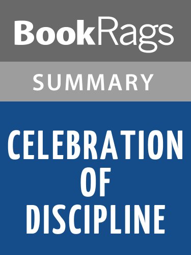 Celebration of Discipline by Richard Foster | Summary & Study Guide