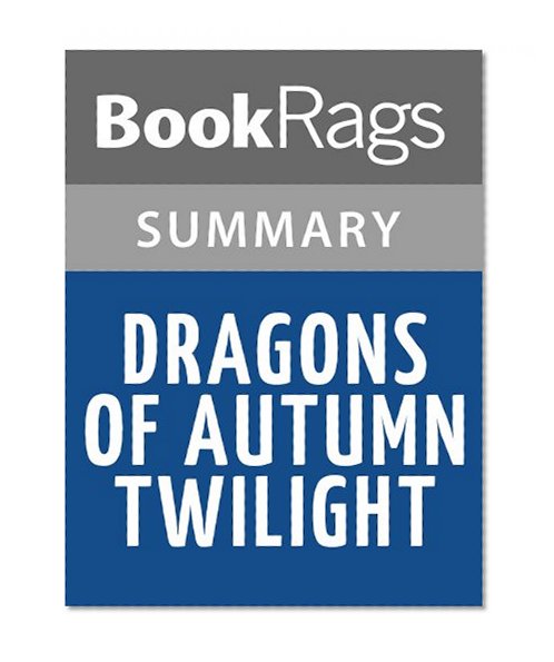 Dragons of Autumn Twilight by Margaret Weis | Summary & Study Guide