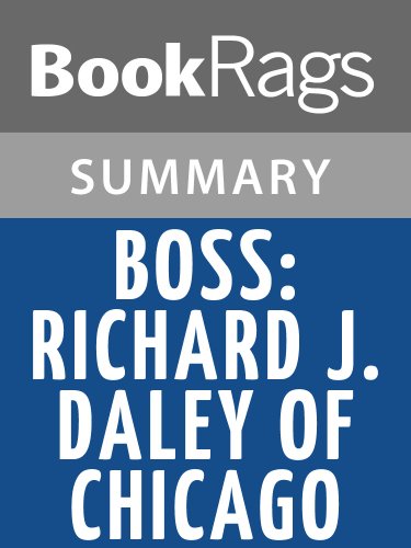 Boss: Richard J. Daley of Chicago by Mike Royko | Summary & Study Guide