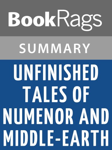 Unfinished Tales of Numenor and Middle-earth by J. R. R. Tolkien | Summary & Study Guide